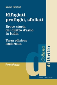 Rifugiati, profughi, sfollati. Breve storia del diritto d'asilo in Italia - Librerie.coop Rifugiati, profughi, sfollati. Breve storia del diritto d'asilo in Italia - Librerie.coop
