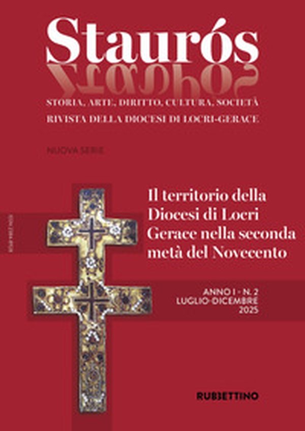 Staurós. Rivista storico-artistica della diocesi di Locri-Gerace - Vol. 2 - Librerie.coop