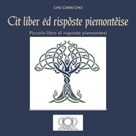 Cit liber ëd rispòste piemontèise-Piccolo libro di risposte piemontesi - Librerie.coop
