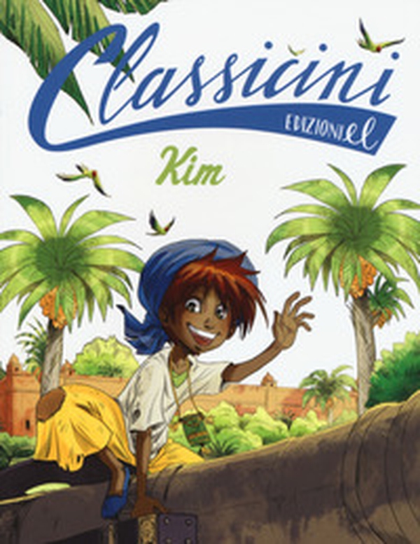 Kim da Rudyard Kipling. Classicini - Librerie.coop Kim da Rudyard Kipling. Classicini - Librerie.coop