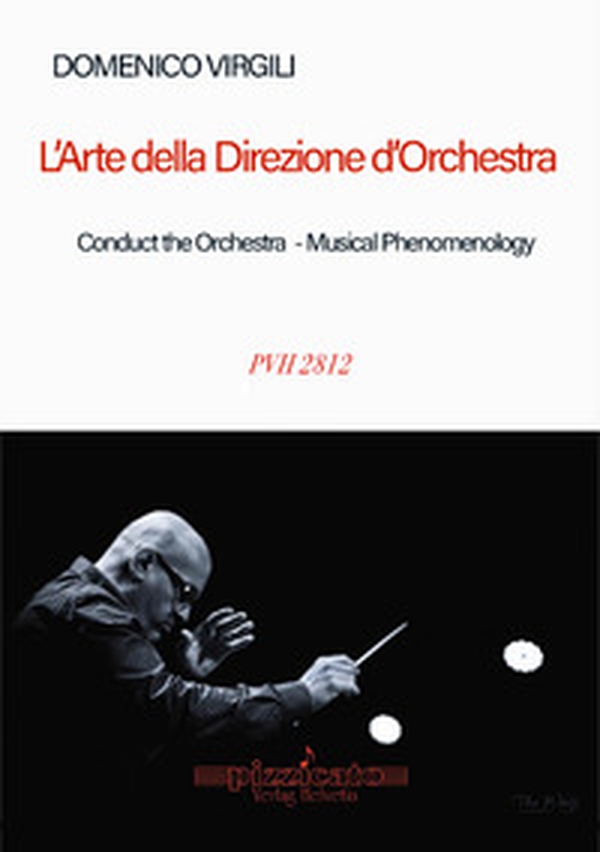 L'arte della direzione d'orchestra-Conduct the orchestra. Musical Phenomenology - Librerie.coop