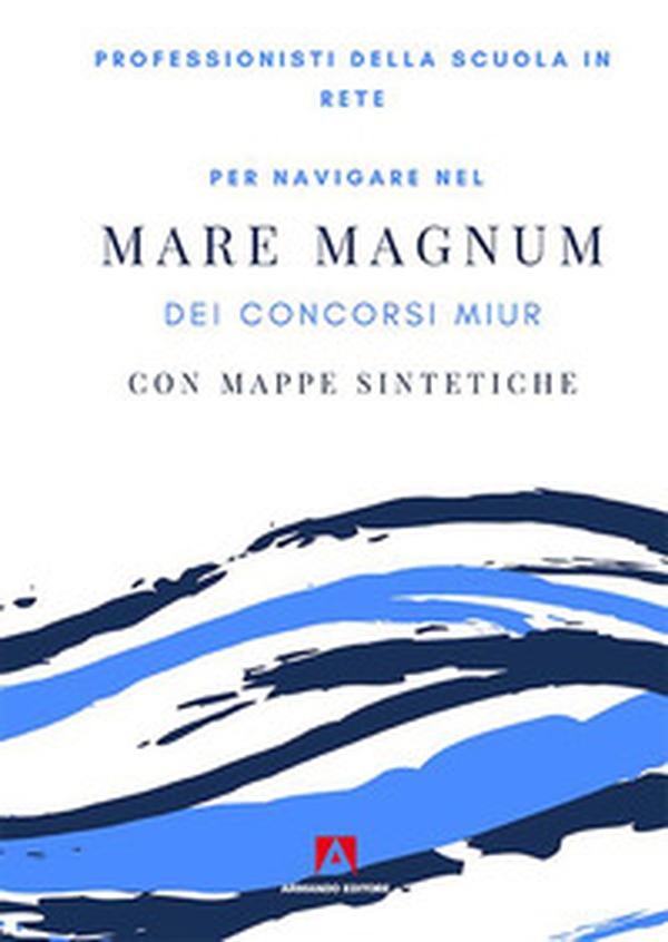 Per navigare nel mare magnum dei concorsi Miur. Con mappe sintetiche - Librerie.coop Per navigare nel mare magnum dei concorsi Miur. Con mappe sintetiche - Librerie.coop