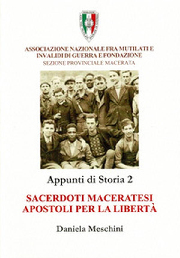 Sacerdoti maceratesi apostoli per la libertà - Librerie.coop Sacerdoti maceratesi apostoli per la libertà - Librerie.coop