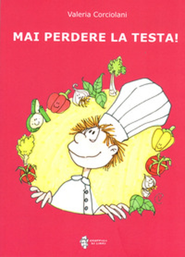 Mai perdere la testa! - Librerie.coop Mai perdere la testa! - Librerie.coop
