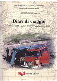 Diari di viaggio. Somalia 1956-Sudan 1958-59-Afghanistan 1977 - Librerie.coop