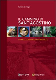 Il cammino di sant' Agostino. Un pellegrinaggio in Brianza - Librerie.coop