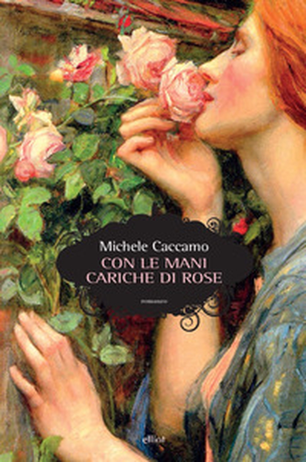 Con le mani cariche di rose - Librerie.coop Con le mani cariche di rose - Librerie.coop