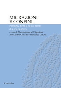 Migrazioni e confini. Politiche, diritti e nuove forme di partecipazione - Librerie.coop