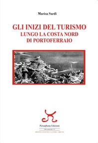 Gli inizi del turismo lungo la costa nord di portoferraio - Librerie.coop