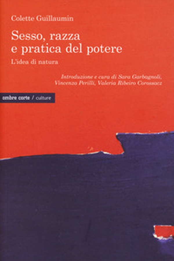 Sesso, razza e pratica del potere. L'idea di natura - Librerie.coop Sesso, razza e pratica del potere. L'idea di natura - Librerie.coop