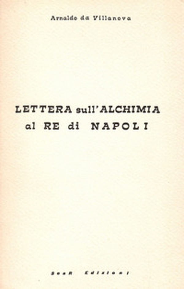 Lettera sull'alchimia al Re di Napoli - Librerie.coop Lettera sull'alchimia al Re di Napoli - Librerie.coop