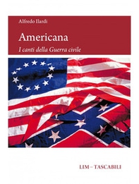 Americana. I canti della Guerra civile - Librerie.coop Americana. I canti della Guerra civile - Librerie.coop