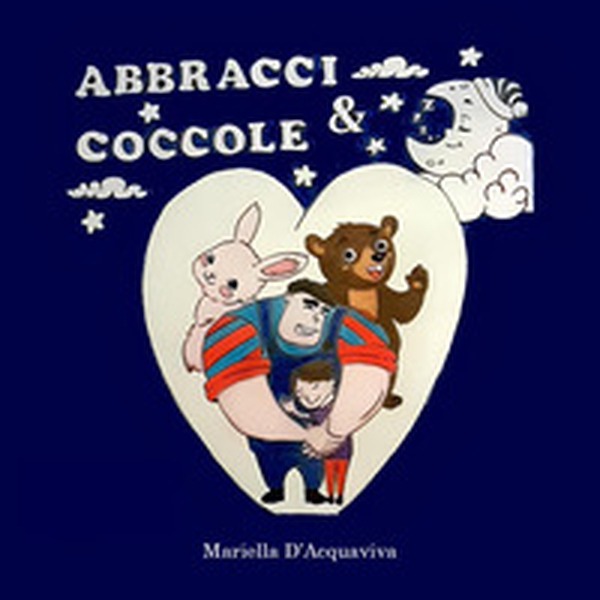 Abbracci & coccole - Librerie.coop Abbracci & coccole - Librerie.coop