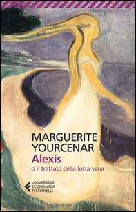 Alexis o il trattato della lotta vana - Librerie.coop