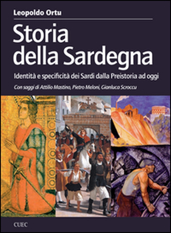 Storia della Sardegna. Identità e specificità dei sardi dalla preistoria ad oggi - Librerie.coop Storia della Sardegna. Identità e specificità dei sardi dalla preistoria ad oggi - Librerie.coop