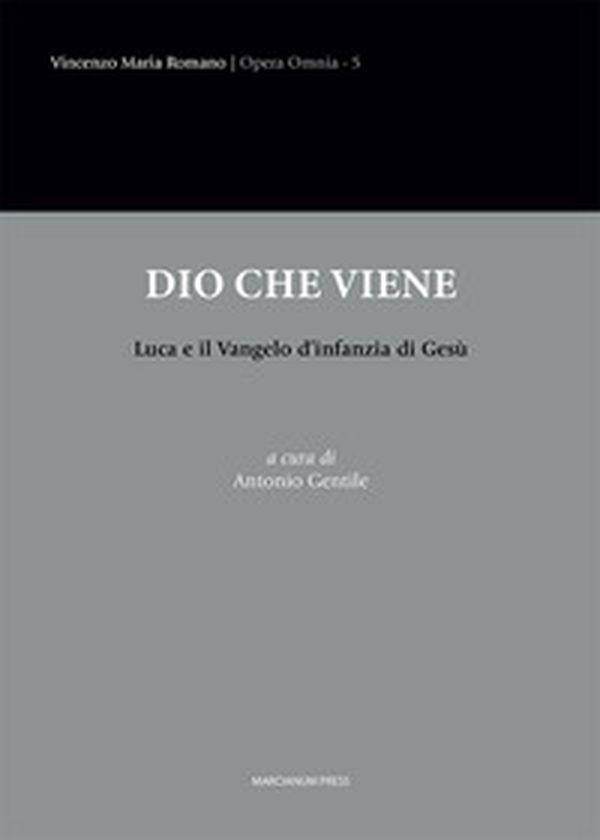 Dio che viene. Luca e il Vangelo d'infanzia di Gesù - Librerie.coop