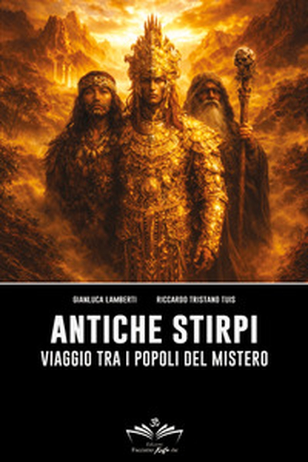 Antiche stirpi. Viaggio tra i popoli del mistero - Librerie.coop