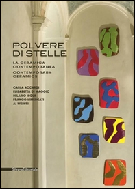 Polvere di stelle. La ceramica contemporanea - Librerie.coop