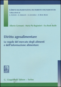 Diritto agroalimentare. Le regole del mercato degli alimenti e dell'informazione alimentare - Librerie.coop
