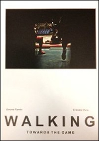 Walking towards the game - Librerie.coop Walking towards the game - Librerie.coop