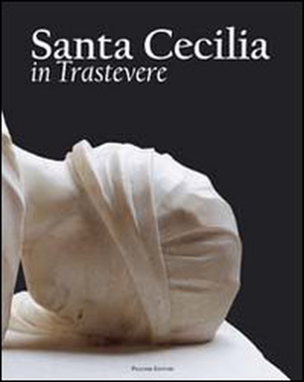 Santa Cecilia in Trastevere - Librerie.coop Santa Cecilia in Trastevere - Librerie.coop