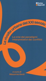 Le rivolte urbane del XXI secolo. La crisi dei paradigmi interpretativi dei conflitti - Librerie.coop Le rivolte urbane del XXI secolo. La crisi dei paradigmi interpretativi dei conflitti - Librerie.coop