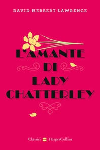 L'amante di lady Chatterley - Librerie.coop L'amante di lady Chatterley - Librerie.coop