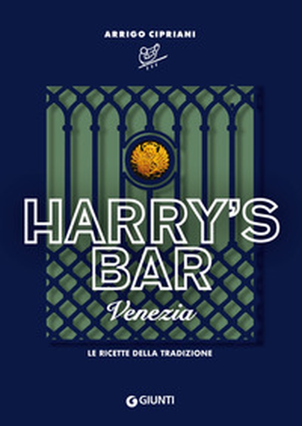 Harry's Bar. Venezia. Le ricette della tradizione - Librerie.coop Harry's Bar. Venezia. Le ricette della tradizione - Librerie.coop