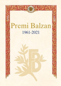 Premi Balzan 1961-2021. Ediz. italiana e inglese - Librerie.coop
