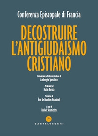 Decostruire l'antigiudaismo cristiano - Librerie.coop Decostruire l'antigiudaismo cristiano - Librerie.coop