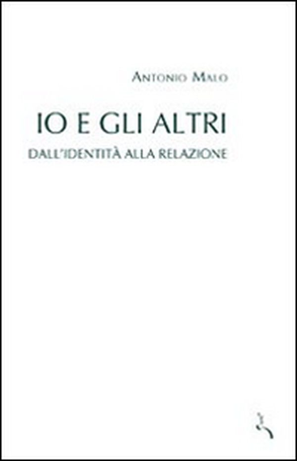 Io e gli altri. Dall'identità alla relazione - Librerie.coop