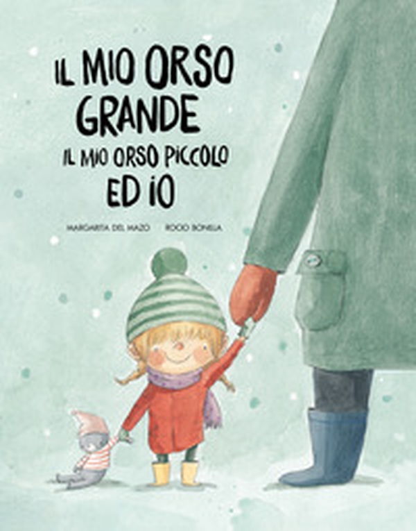 Il mio orso grande, il mio orso piccolo ed io - Librerie.coop Il mio orso grande, il mio orso piccolo ed io - Librerie.coop