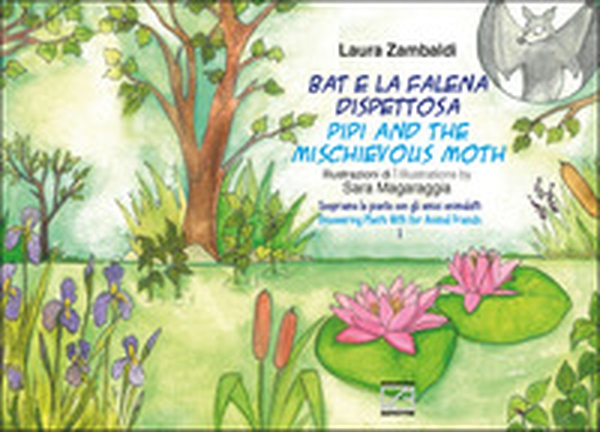 Bat e la falena dispettosa-Pipi and the mischievous moth - Librerie.coop