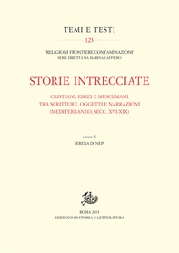 Storie intrecciate. Cristiani, ebrei e musulmani tra scritture, oggetti e narrazioni (Mediterraneo, secc. XVI-XIX) - Librerie.coop