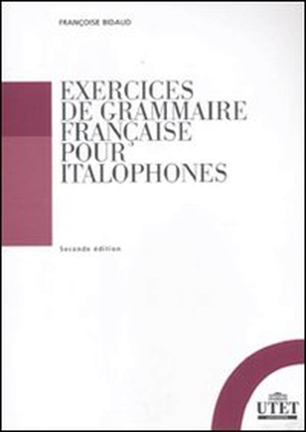 Exercices de grammaire française pour italophones - Librerie.coop Exercices de grammaire française pour italophones - Librerie.coop