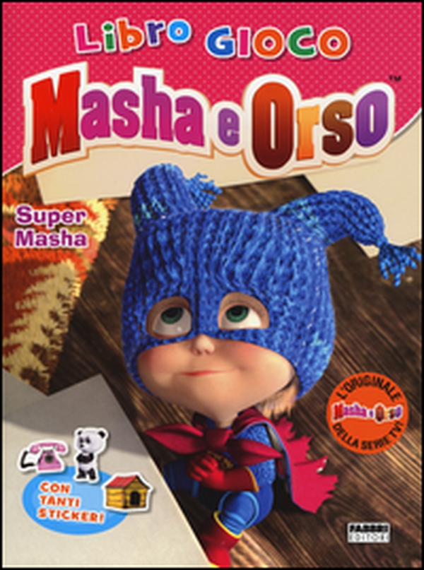 Super Masha. Masha e Orso. Libro gioco. Con adesivi - Librerie.coop Super Masha. Masha e Orso. Libro gioco. Con adesivi - Librerie.coop