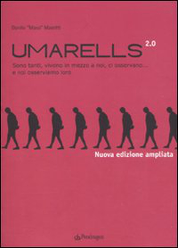 Umarells 2.0. Sono tanti, vivono in mezzo a noi, ci osservano... e noi osserviamo loro - Librerie.coop Umarells 2.0. Sono tanti, vivono in mezzo a noi, ci osservano... e noi osserviamo loro - Librerie.coop