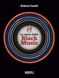 La storia della Black Music - Librerie.coop La storia della Black Music - Librerie.coop