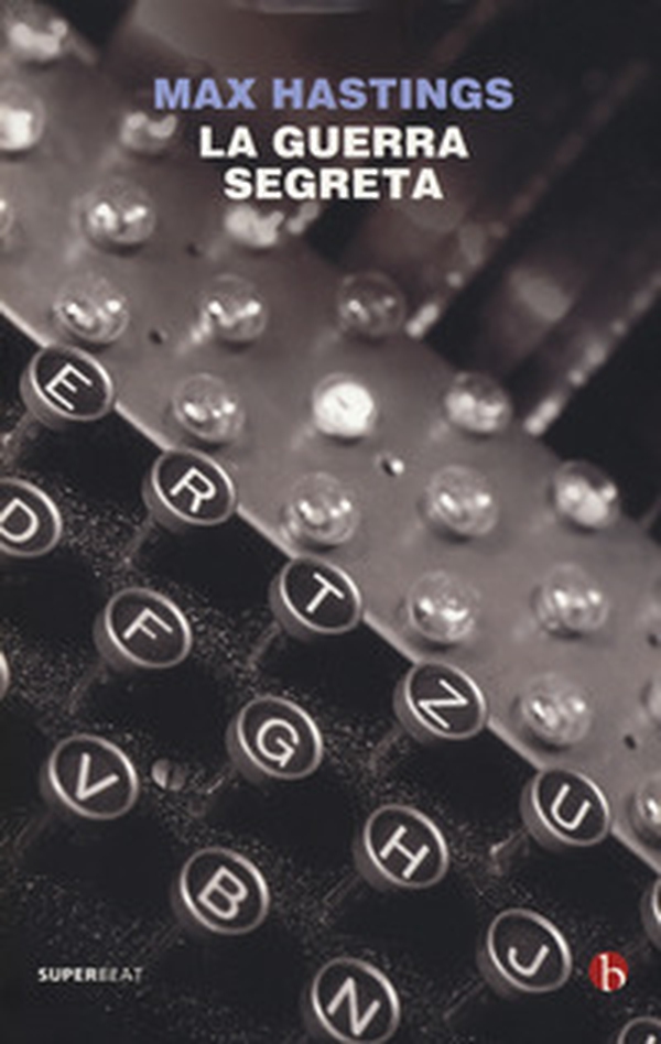 La guerra segreta. Spie, codici e guerriglieri (1939-1945) - Librerie.coop La guerra segreta. Spie, codici e guerriglieri (1939-1945) - Librerie.coop