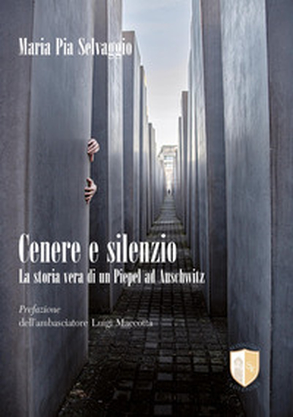 Cenere e silenzio. La storia vera di un Piepel ad Auschwitz - Librerie.coop