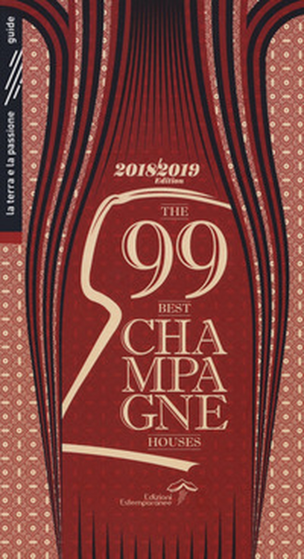 The 99 best champagne houses 2018-2019 - Librerie.coop The 99 best champagne houses 2018-2019 - Librerie.coop