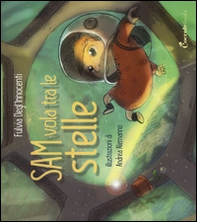 Sam vola tra le stelle - Librerie.coop Sam vola tra le stelle - Librerie.coop