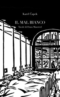 Il mal bianco. Con sei tavole di Frans Masereel - Librerie.coop Il mal bianco. Con sei tavole di Frans Masereel - Librerie.coop