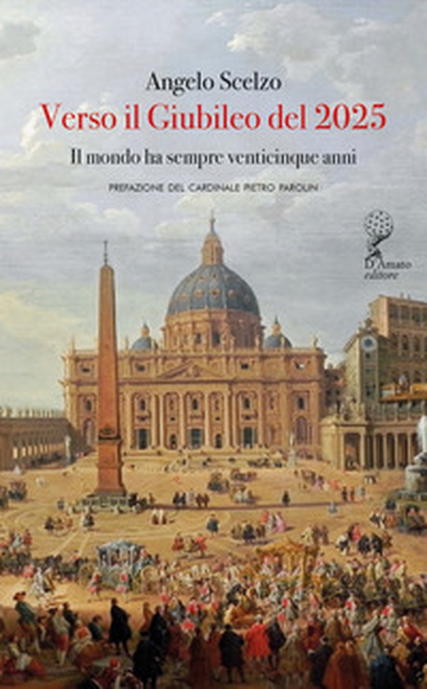 Verso il Giubileo del 2025. Il mondo ha sempre venticinque anni - Librerie.coop Verso il Giubileo del 2025. Il mondo ha sempre venticinque anni - Librerie.coop