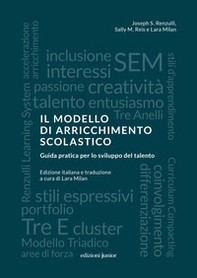 Il modello di arricchimento scolastico. Guida pratica per lo sviluppo del talento - Librerie.coop Il modello di arricchimento scolastico. Guida pratica per lo sviluppo del talento - Librerie.coop