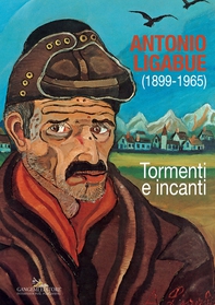 Antonio Ligabue (1899-1965) - Librerie.coop Antonio Ligabue (1899-1965) - Librerie.coop