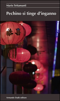 Pechino si tinge d'inganno - Librerie.coop