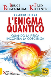 L'enigma quantico. Quando la fisica incontra la conoscenza - Librerie.coop