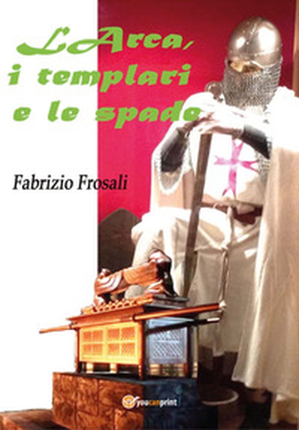 L'arca, i templari e le spade - Librerie.coop L'arca, i templari e le spade - Librerie.coop
