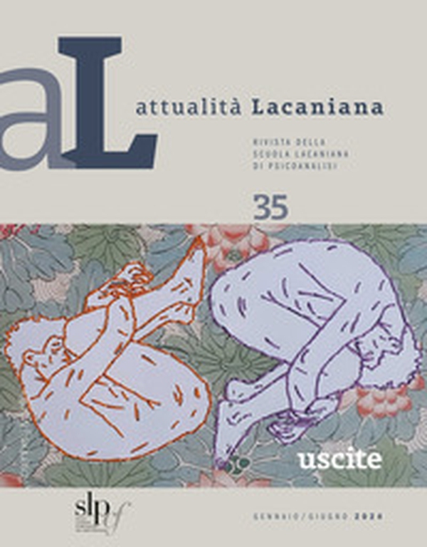 Attualità lacaniana. Rivista della Scuola Lacaniana di Psicoanalisi - Vol. 35 - Librerie.coop Attualità lacaniana. Rivista della Scuola Lacaniana di Psicoanalisi - Vol. 35 - Librerie.coop